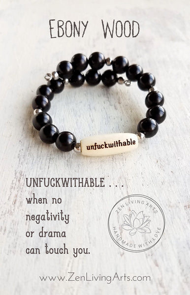 UNFUCKWITHABLE. Engraved Wood and Black Ebony Wood Beaded Bracelet. Inspirational Quote Jewelry.