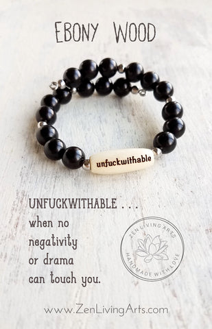 UNFUCKWITHABLE. Engraved Wood and Black Ebony Wood Beaded Bracelet. Inspirational Quote Jewelry.